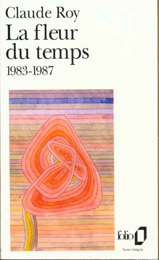 Livres de bord / Claude Roy Tome 2 : La fleur du temps, 1983-1987