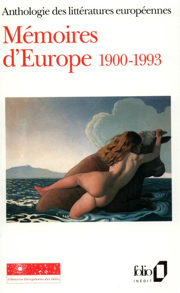 MEMOIRES D'EUROPE 1900-1993. Tome 3, Anthologie des littératures européennes