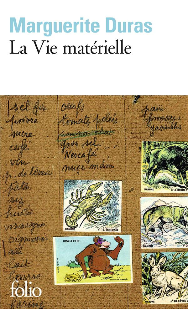 La vie matérielle. Marguerite Duras parle à Jérôme Beaujour