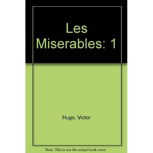 LES MISERABLES. Tome 1