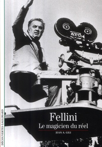 Fellini. Le magicien du réel