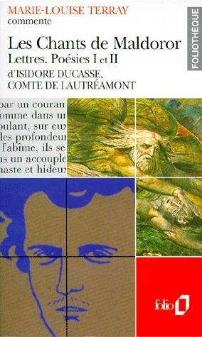Les chants de Maldoror ; Lettres ; Poésies I et II d'Isidore Ducasse, comte de Lautréamont