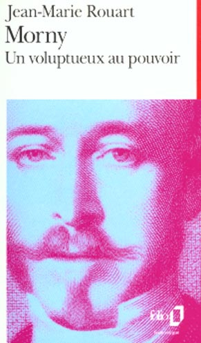 Morny. Un voluptueux au pouvoir