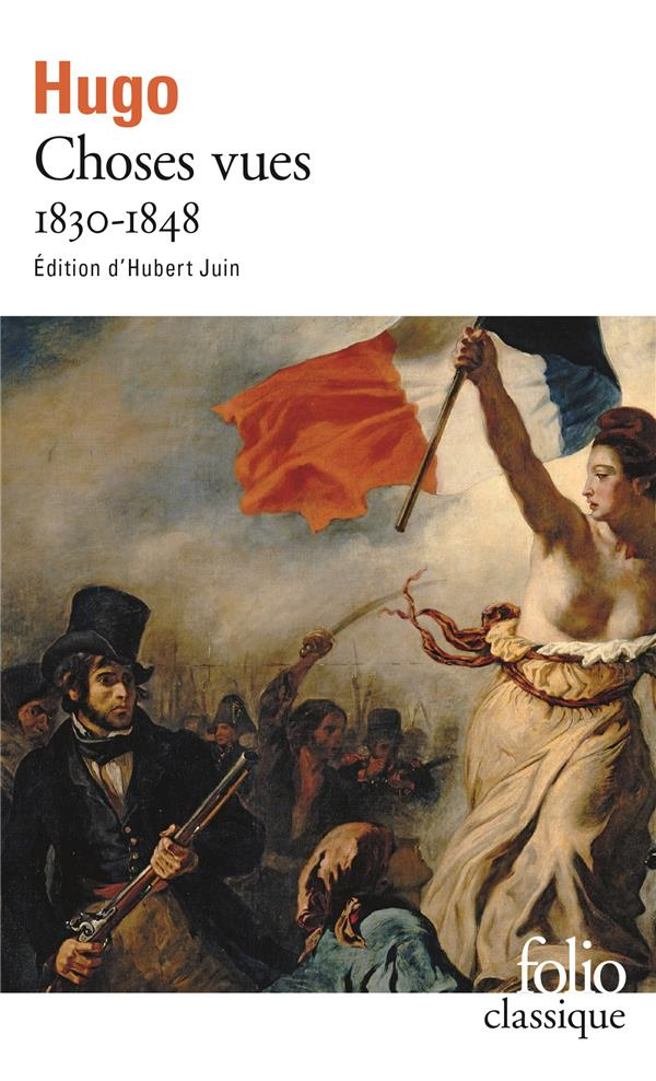 Choses vues Tome 1 : Souvenirs, journaux, cahiers (1830-1848)