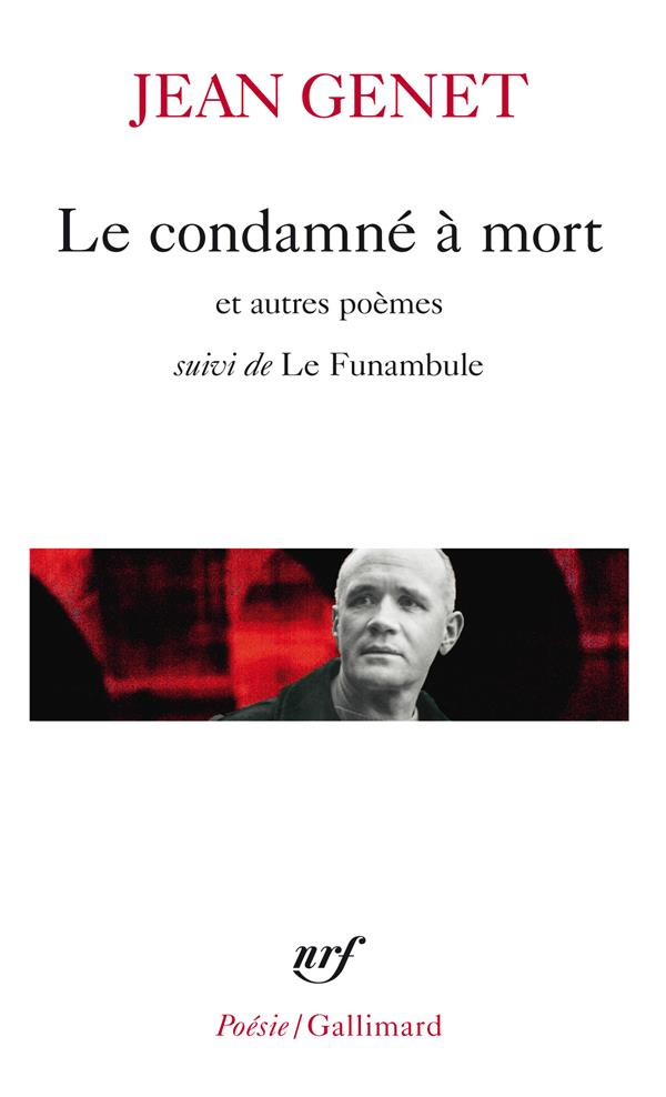 Le condamné à mort et autres poèmes. Suivi de Le funambule