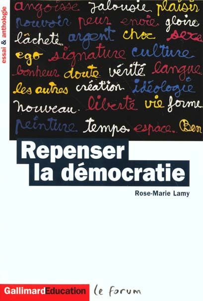REPENSER LA DEMOCRATIE. Essai et anthologie