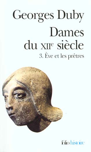 Dames du XIIe siècle. Tome 3, Eve et les prêtres