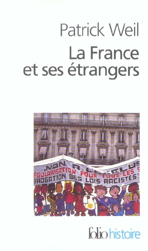 La France et ses étrangers. L'aventure d'une politique de l'immigration de 1938 à nos jours