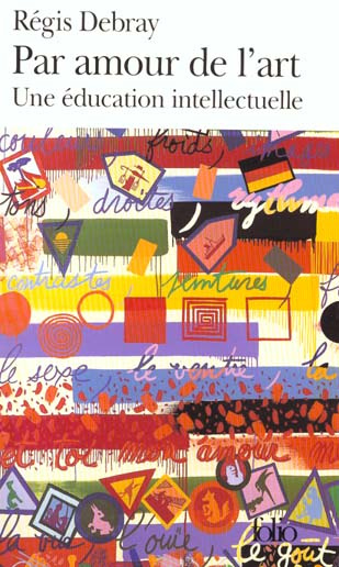 Par amour de l'art. Une éducation intellectuelle