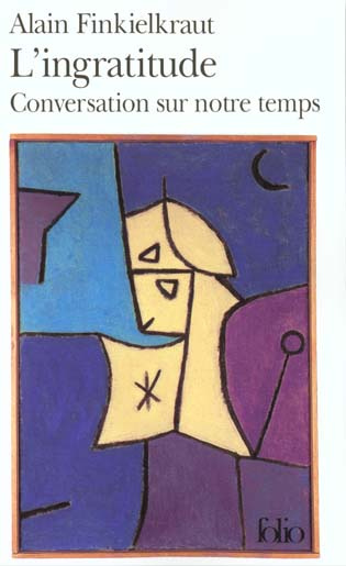 L'ingratitude. Conversation sur notre temps avec Antoine Robitaille