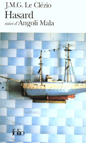 Hasard. Suivi de Angoli Mala