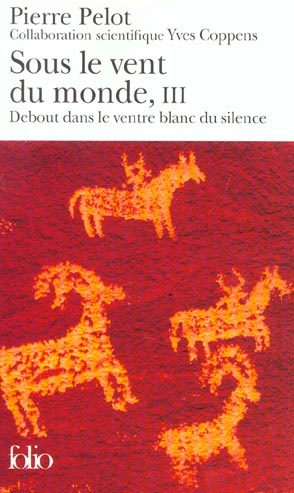 Sous le vent du monde Tome 3 : Debout dans le ventre blanc du silence