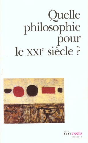 Quelle philosophie pour le XXIe siècle ?