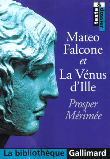 Mateo Falcone. La Vénus d'Ille