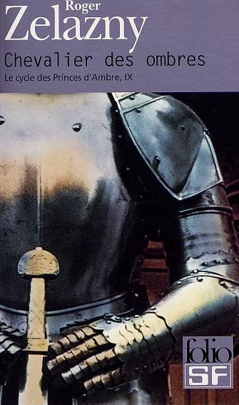 Le cycle des Princes d'Ambre Tome 9 : Chevalier des ombres