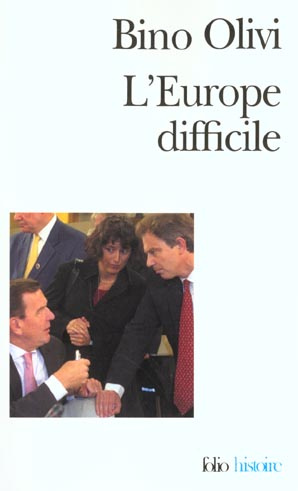 L'Europe difficile. Histoire politique de l'intégration européenne
