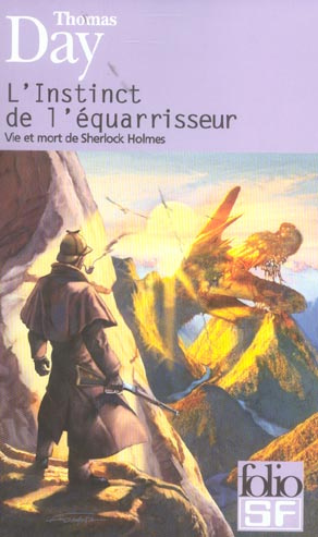 L'Instinct de l'équarisseur. Vie et mort de Sherlock Homes