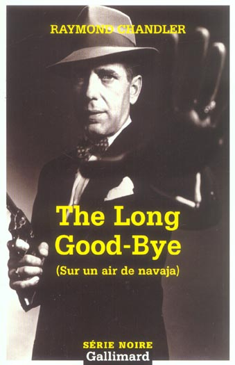 The Long Good-Bye (Sur un air de navaja)