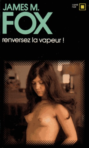 Renversez la vapeur