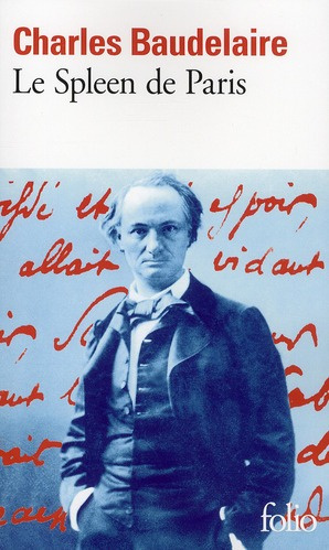Le spleen de Paris. Petits poèmes en prose
