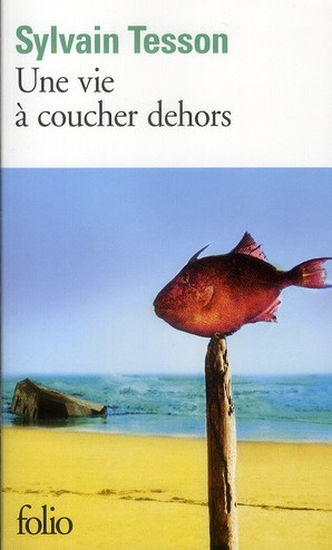 Une vie à coucher dehors