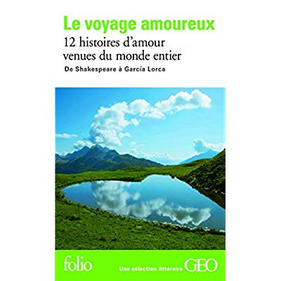 Le voyage amoureux. 12 histoires d'amour venues du monde entier