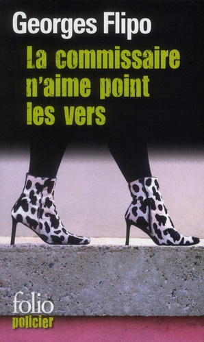 La commissaire n'aime point les vers. Une enquête de la commissaire Viviane Lancier