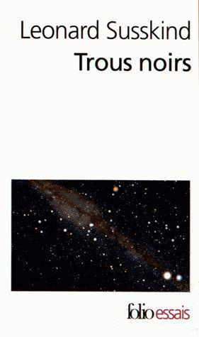 Trous noirs. La guerre des savants