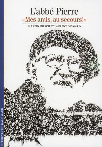 L'abbé Pierre. "Mes amis, au secours !"