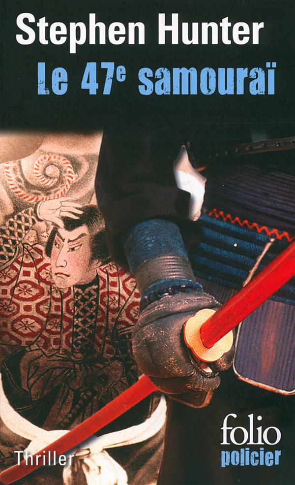 Le 47e samouraï. Une enquête de Bob Lee Swagger