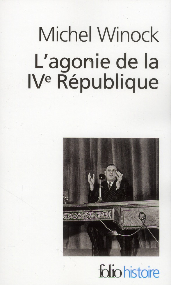 L'agonie de la IVe République. 13 mai 1958