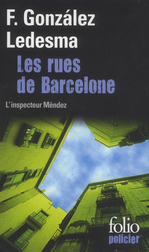 Les rues de Barcelone. Une enquête de l'inspecteur Méndez
