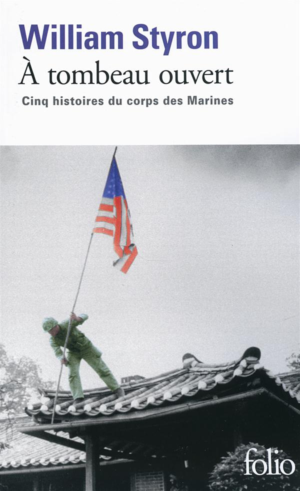 A tombeau ouvert. Cinq histoires du corps des Marines
