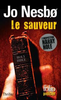 Le sauveur. Une enquête de l'inspecteur Harry Hole