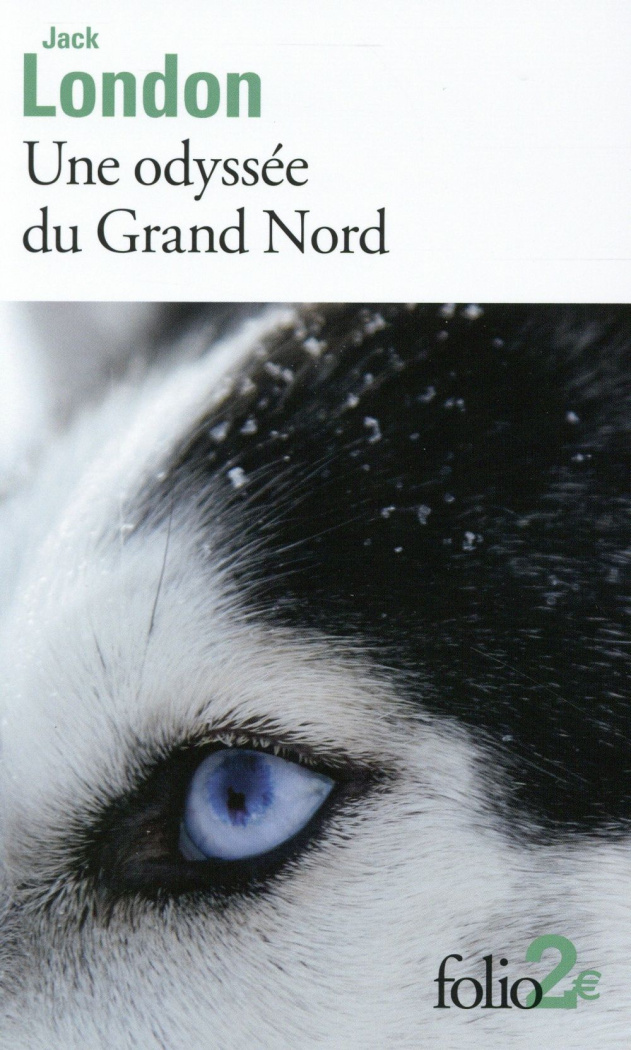 Une odyssée du Grand Nord (Unga). Précédé de Le Silence Blanc