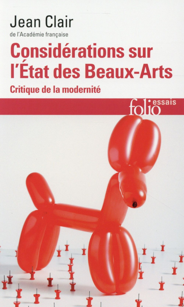 Considérations sur l'état des Beaux-Arts. Critique de la modernité