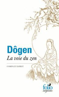 La voie du zen. Corps et esprit