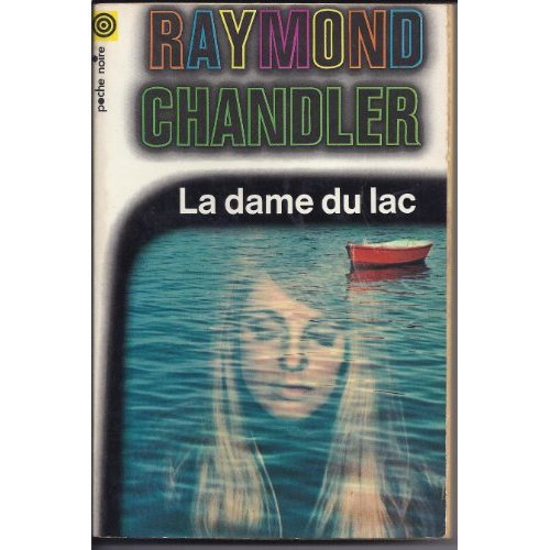 La dame du lac. Une enquete du prive philip marlowe