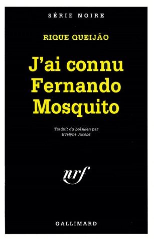 J'ai connu Fernando Mosquito