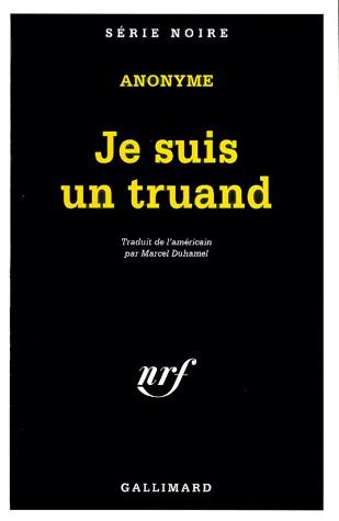 Je suis un truand...