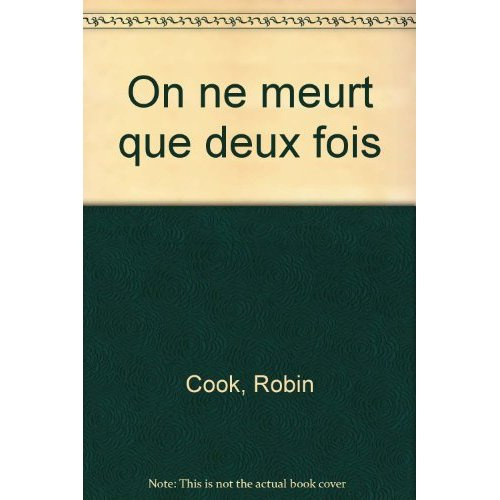 On ne meurt que deux fois
