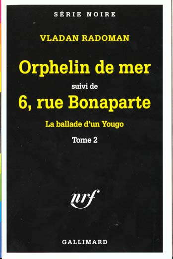 La ballade d'un Yougo Tome 2 : Orphelin de mer suivi de 6, rue Bonaparte