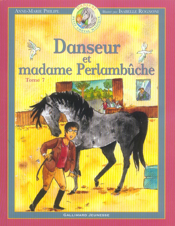 Danseur Petit cheval magique Tome 7 : Danseur et madame Perlambûche
