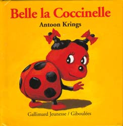 Drôles de petites bêtes N° 2 : Belle la coccinelle