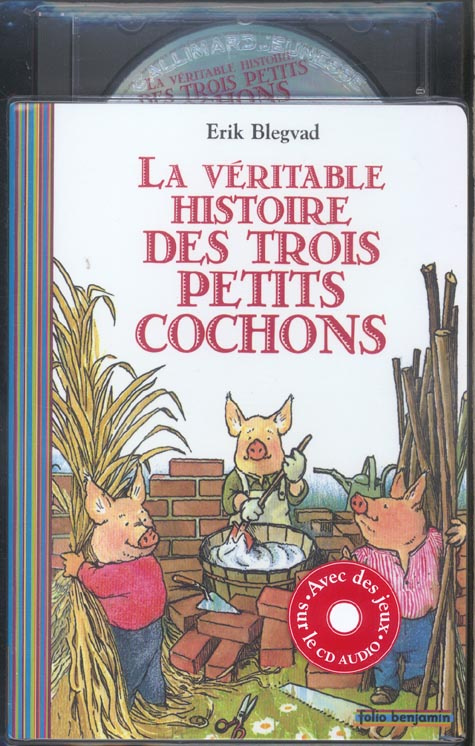 La véritable histoire des trois petits cochons. Avec 1 CD audio