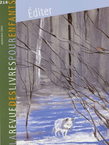 La revue des livres pour enfants N° 218, Septembre 2004 : Editer
