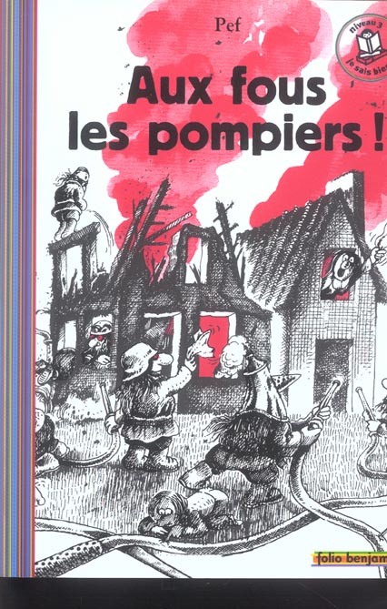 Aux fous les pompiers !