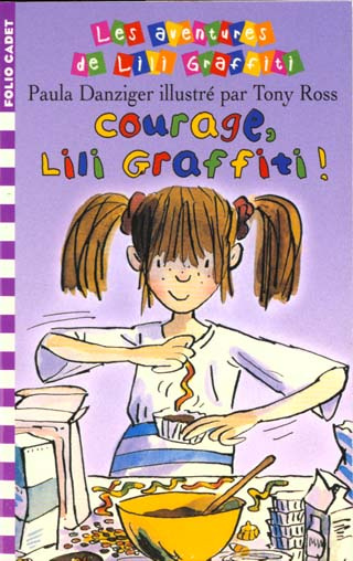 Les Aventures de Lili Graffiti Tome 4 : Courage, Lili Graffiti !