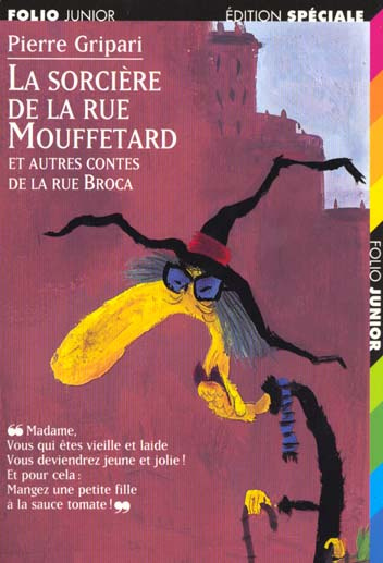 La sorcière de la rue Mouffetard et autres contes de la rue Broca