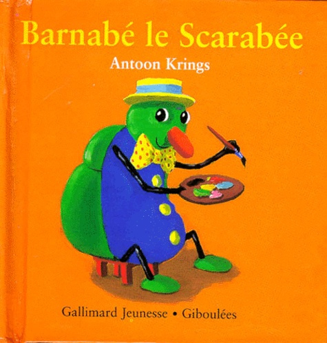 Drôles de petites bêtes N° 9 : Barnabé le scarabée